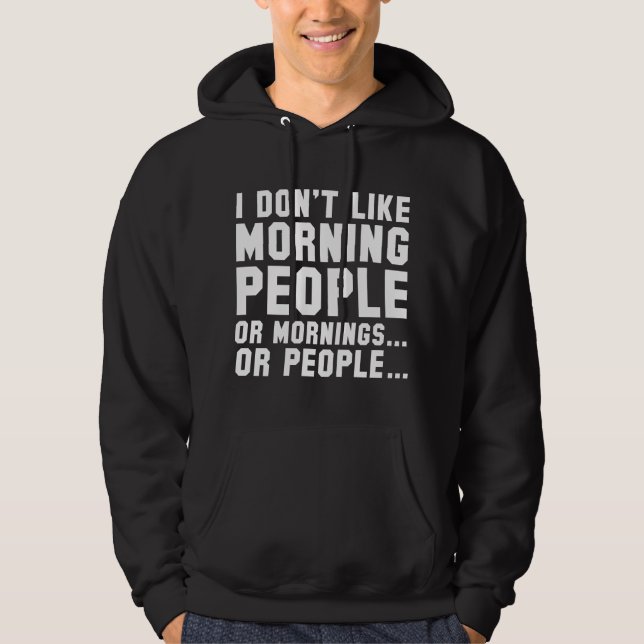 Veste À Capuche Je n'aime pas les gens du matin (Devant)