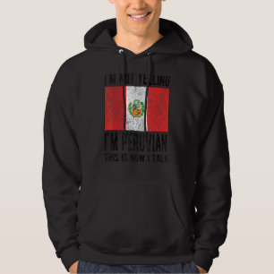 Veste À Capuche Je ne hurle pas Je suis Péruvien Drapeau Racines P