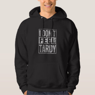 Veste À Capuche Je ne me sens pas Tardy
