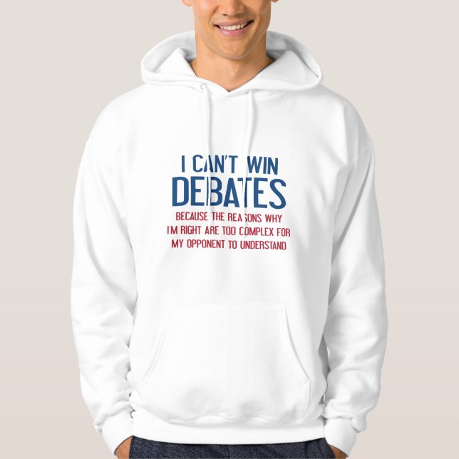 Veste À Capuche Je ne peux pas gagner les débats (Devant)