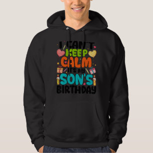 Veste À Capuche Je ne peux pas garder le calme C'est l'anniversair