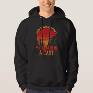 Veste À Capuche Je ne peux pas travailler aujourd'hui Mon bras est
