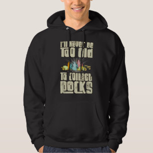 Veste À Capuche Je ne serai jamais trop vieux pour collectionner d