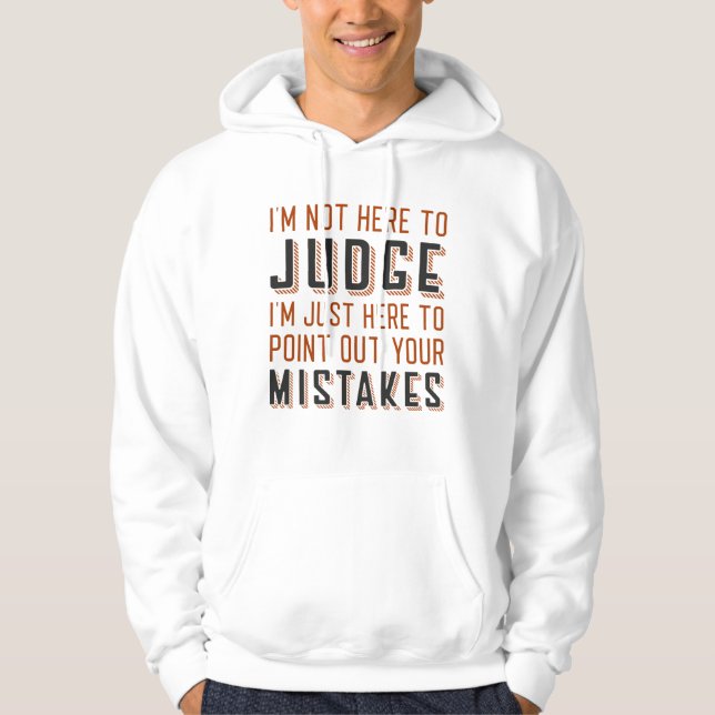 Veste À Capuche Je ne suis pas ici pour juger (Devant)