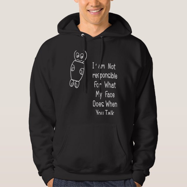 Veste À Capuche Je Ne Suis Pas Responsable De Quoi.Mon Visage Fait (Devant)