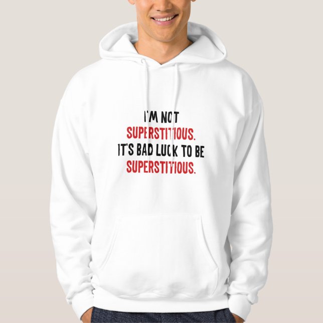 Veste À Capuche Je ne suis pas superstitieux (Devant)