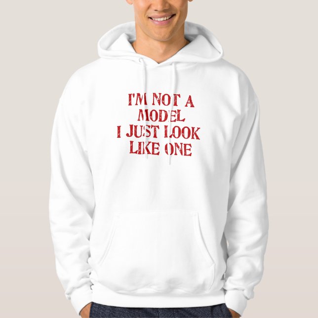 Veste À Capuche Je ne suis pas un modèle que je ressemble juste à (Devant)