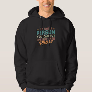 Veste À Capuche Je ne suis pas une personne que vous pouvez mettre