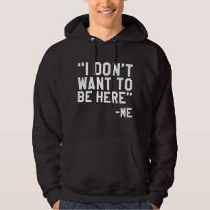 Veste À Capuche Je ne veux pas être ici
