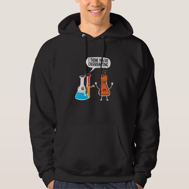 Veste À Capuche Je pense que vous réagissez de manière excessive à (Devant)