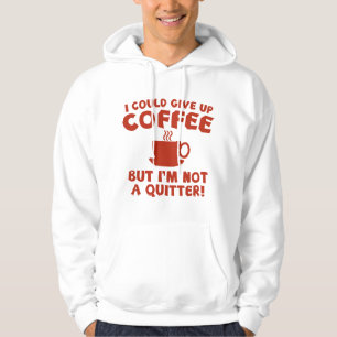 Veste À Capuche Je Pourrais Abandonner Le Café