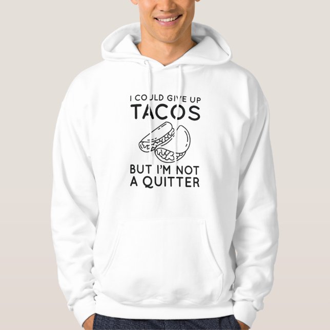 Veste À Capuche Je Pourrais Abandonner Les Tacos (Devant)