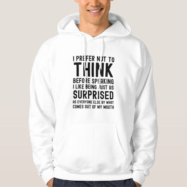 Veste À Capuche Je Préfère Ne Pas Réfléchir Avant De Parler (Devant)