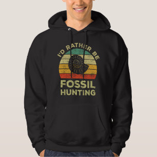 Veste À Capuche Je préférerais être à la chasse aux fossiles pour