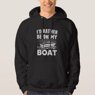 Veste À Capuche Je Préférerais Être Sur Mon Bateau Funny Boa nauti