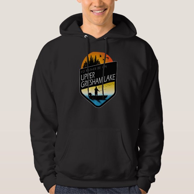 Veste À Capuche Je Préférerais Être Sur Upper Gresham Lake Wiscons (Devant)