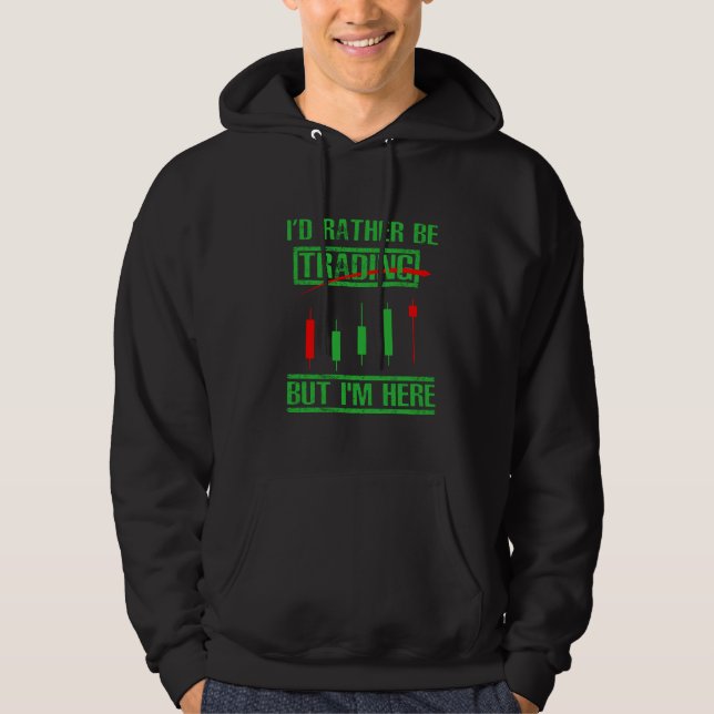 Veste À Capuche Je préférerais faire du trading - Funny Day Trader (Devant)