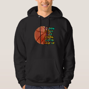 Veste À Capuche Je sais que je joue comme une fille, essayez de su