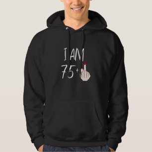 Veste À Capuche Je Suis 75 Plus 1 Doigt Moyen Pour Un 75E Annivers
