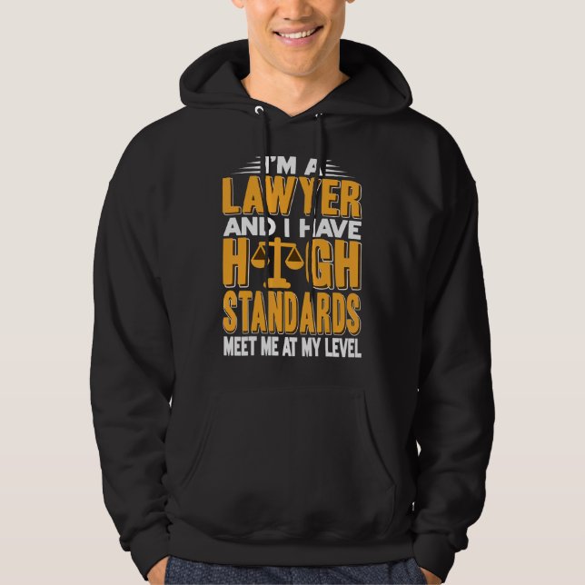 Veste À Capuche Je suis avocat et j'ai des normes élevées (Devant)