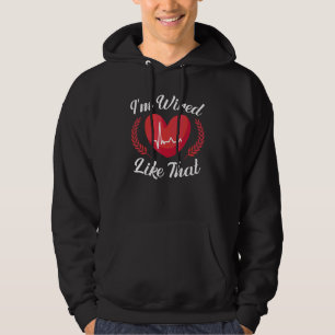 Veste À Capuche Je suis câblé comme ça Chirurgie ICD Pacemaker car