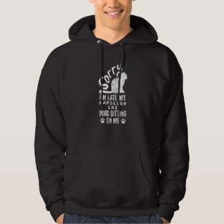 Veste À Capuche Je suis en retard Mon chat Napoléon était assis su