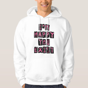 Veste À Capuche Je suis heureux que tu existes