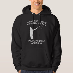 Veste À Capuche Je suis juste terrible à la pêche