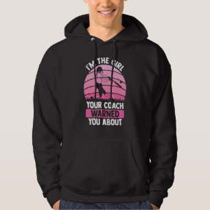 Veste À Capuche Je suis la fille que votre entraîneur vous a avert