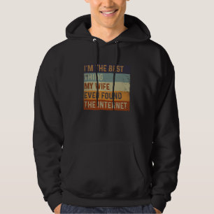 Veste À Capuche Je suis la meilleure chose que ma femme ait jamais