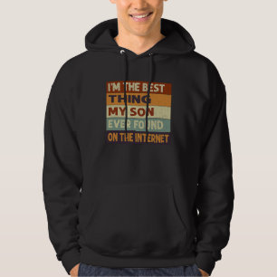 Veste À Capuche Je suis la meilleure chose que mon fils ait jamais