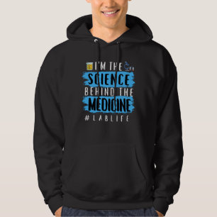 VESTE À CAPUCHE JE SUIS LA SCIENCE DERRIÈRE LE MÉDICAMENT #LABLIFE