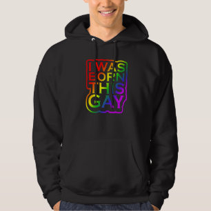 Veste À Capuche Je Suis Née Cette Fière Gay LGBTQ Rainbow Pride LG