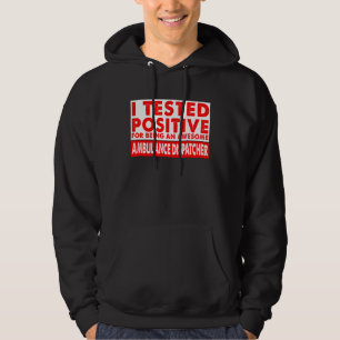 Veste À Capuche Je suis positif Incroyable répartiteur d'ambulance