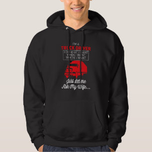 Veste À Capuche Je suis un chauffeur de camion Je fais ce que je v