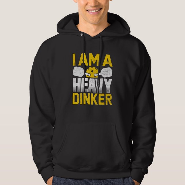 Veste À Capuche Je Suis Un Lourd Dinker Pickleball (Devant)