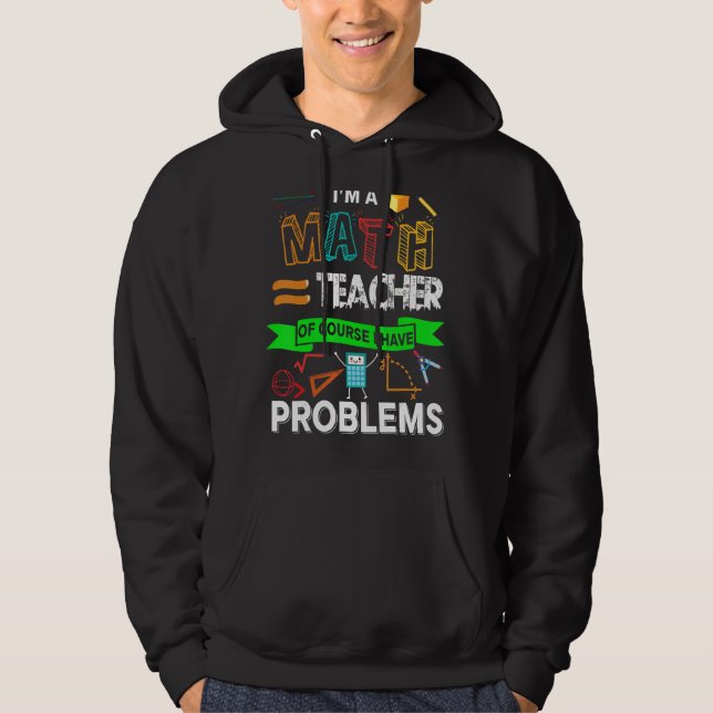 Veste À Capuche Je suis un professeur de mathématiques jeu de mots (Devant)