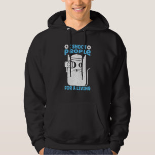 Veste À Capuche Je Tire Sur Des Gens Pour Gagner Ma Vie Photograph