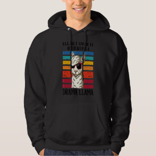 Veste À Capuche Je vais m'en sortir après avoir été une Llama Dram
