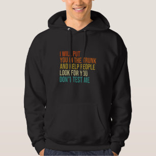Veste À Capuche Je vais vous mettre dans le coffre et aider les ge