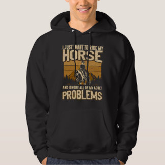 Veste À Capuche Je veux juste monter mon cheval et ignorer tout