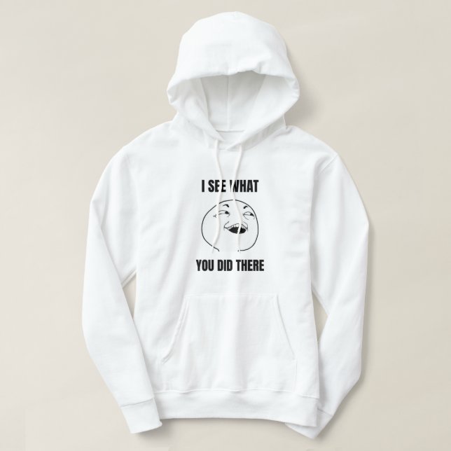 Veste À Capuche Je Vois Ce Que Tu As Fait Là Mème (Design devant)
