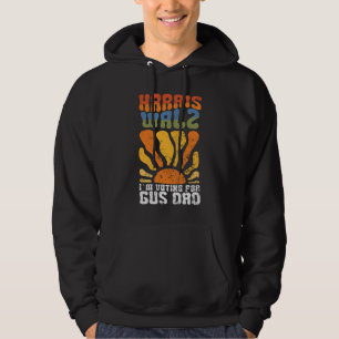 Veste À Capuche Je vote pour l'élection de Gus Dad Harris Walz