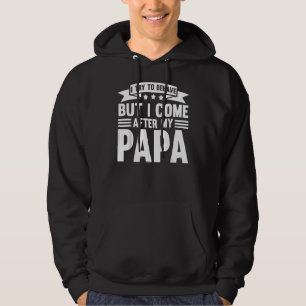 Veste À Capuche J'Essaie De Me Comporter Mais Je Suis Venu Après M