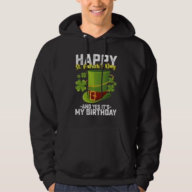Veste À Capuche Joyeuse Saint-Patrick et oui c'est mon anniversair (Devant)