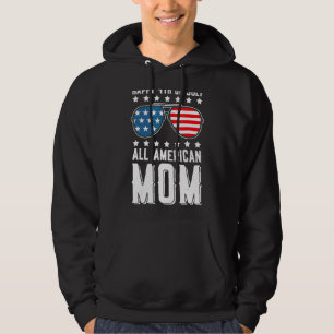 Veste À Capuche Joyeux 4 juillet toute maman américaine