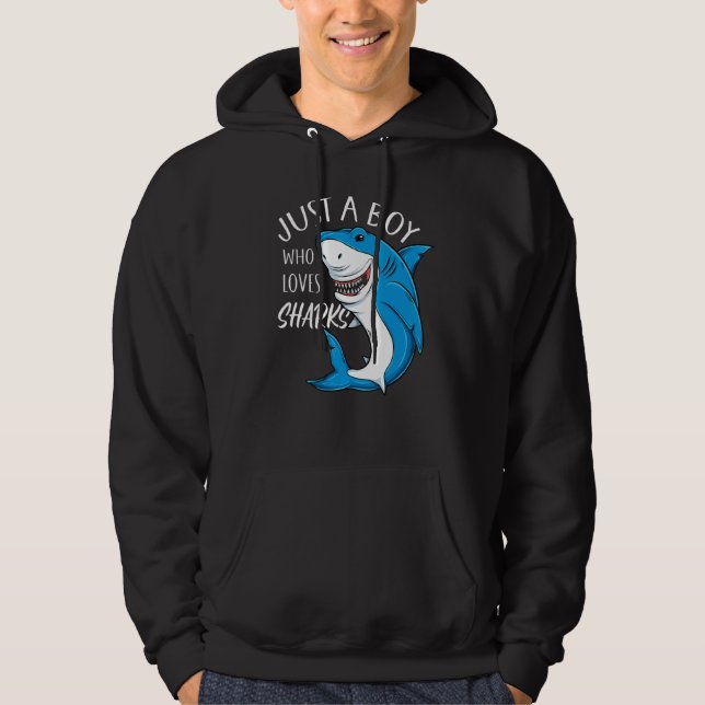 Veste À Capuche Just A Boy Who Loves Sharks Cool Sharks Lover Boys (Devant)