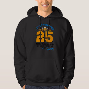 Veste À Capuche Just Turned 25 Beer Drinking 25th Birthday Drunk G