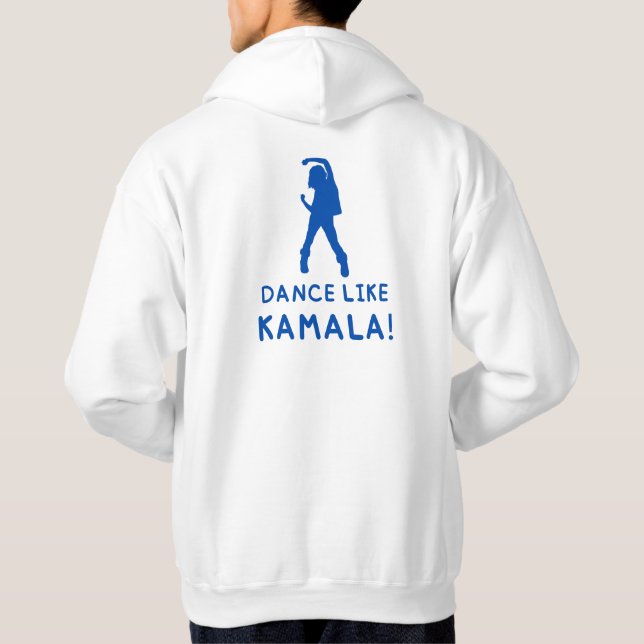 Veste À Capuche Kamala 2 danse comme Kamala, Harris 2024 (Dos)