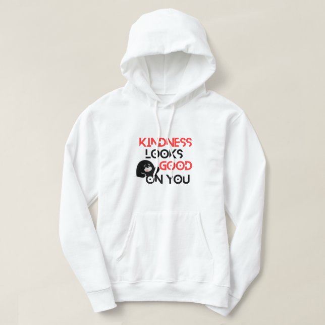 Veste À Capuche Kindness Looks Good On You Hoodie  (Design devant)